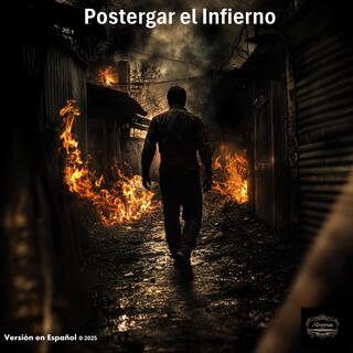 Postergar el infierno