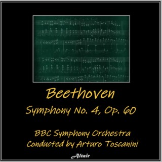 Beethoven: Symphony No.4, OP. 60