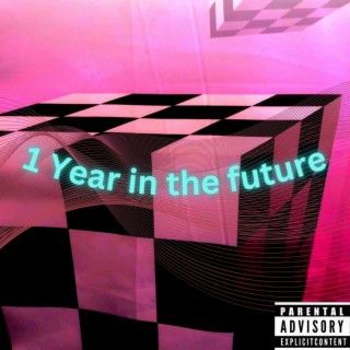 1 Year in the Future