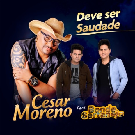 Deve Ser Saudade (feat. Bonde Sertanejo) | Boomplay Music