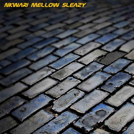 Nkwari Mellow Sleazy | Boomplay Music