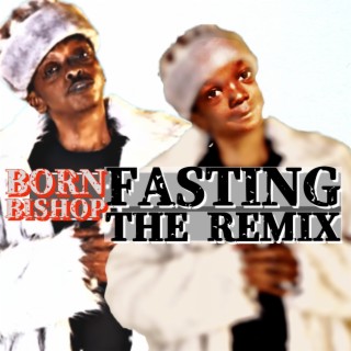 Fasting (The Remix)