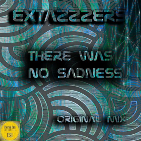 There Was No Sadness (Original Mix)