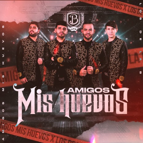 Amigos Mis Huevos | Boomplay Music