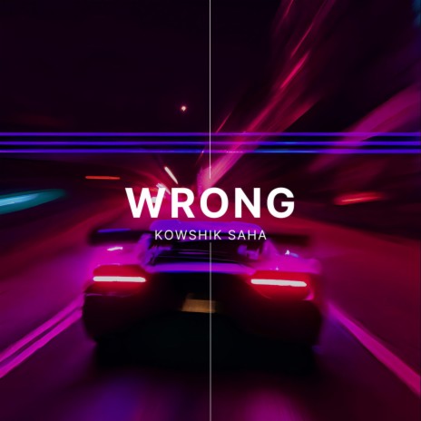 WRONG | Boomplay Music