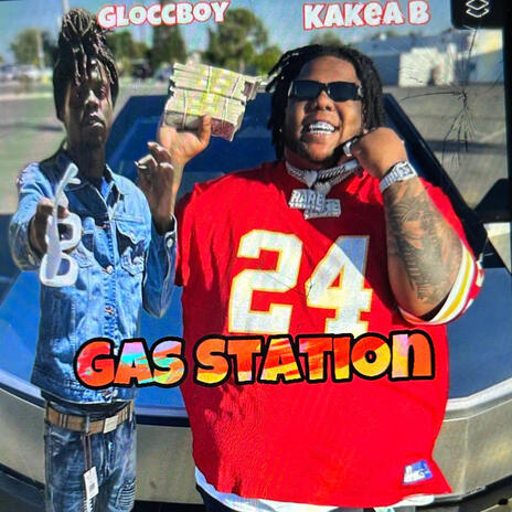 Gas Station ft. Kakea B | Boomplay Music