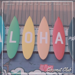 Hawaiian Bgm to Feel the Breeze of Waikiki Beach