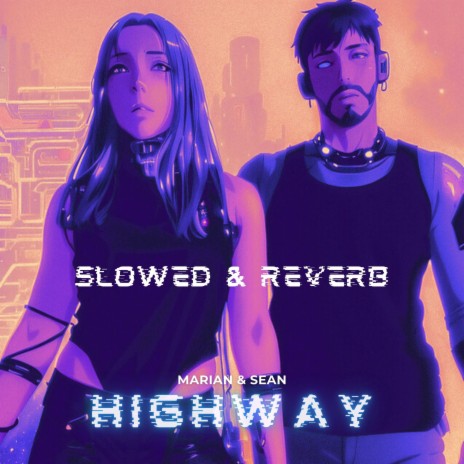 Highway (Slowed & Reverb) | Boomplay Music