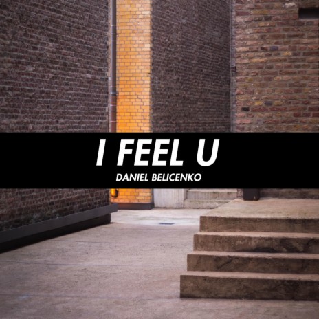 I Feel U | Boomplay Music