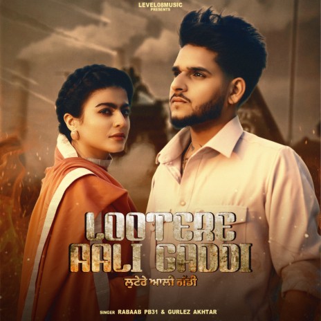 lootere aali gaddi ft. Gurlez Akhtar & Maahi Sharma | Boomplay Music