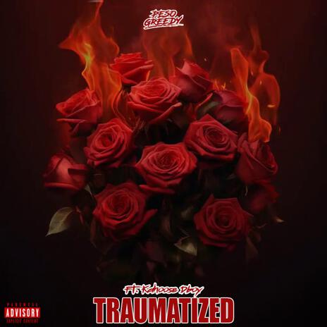 Traumatized ft. Kahoose Dboy | Boomplay Music