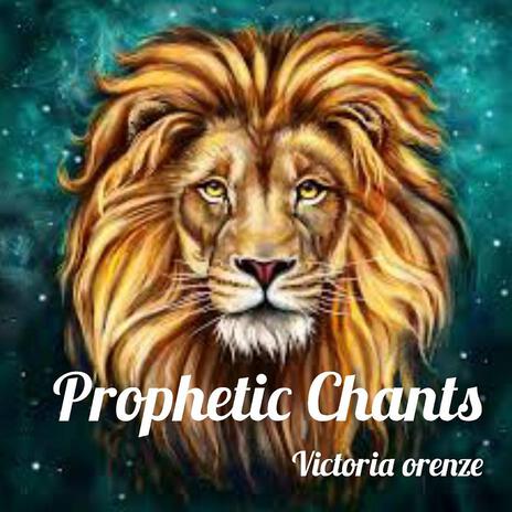 Prophetic Chants | Boomplay Music