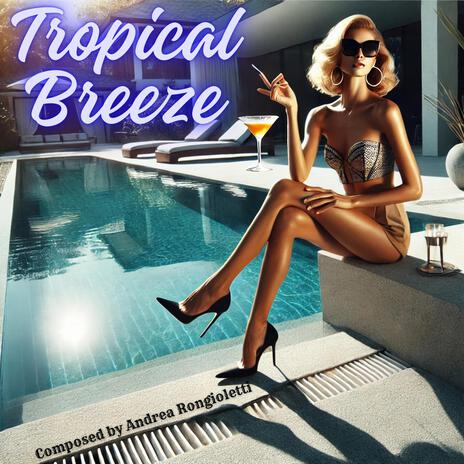 Tropical Breeze | Boomplay Music