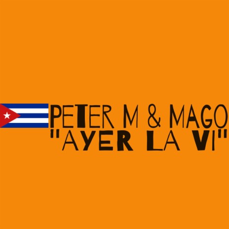 Ayer La Vi ft. Mago | Boomplay Music