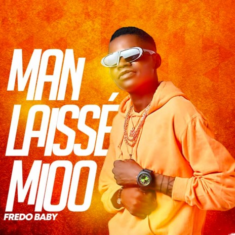 Man Laissé Mioo | Boomplay Music