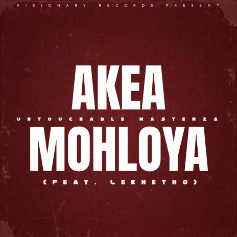 Akea Mohloya ft. Lekhetho