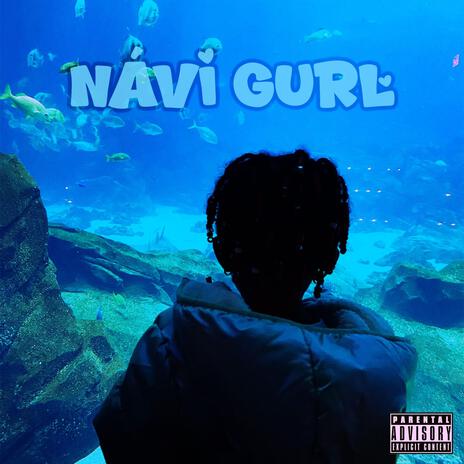 Nàvi Gurl | Boomplay Music