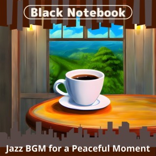 Jazz Bgm for a Peaceful Moment