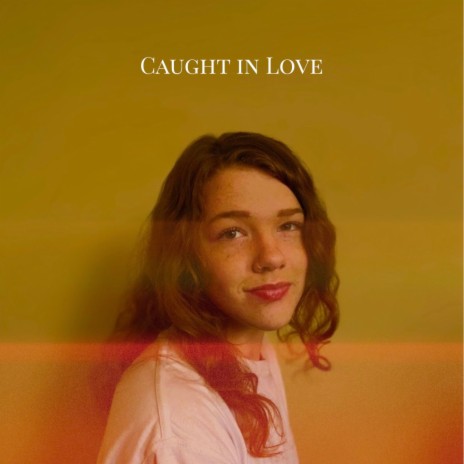 Caught in Love | Boomplay Music