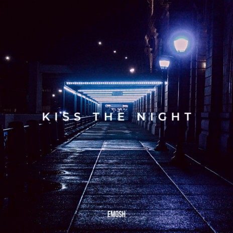 Kiss The Night (Radio Edit) | Boomplay Music