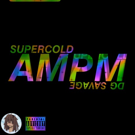 AMPM ft. DG Savage | Boomplay Music