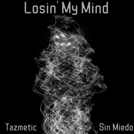 Losin' My Mind ft. Tazmetic | Boomplay Music