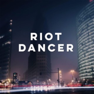 Riot Dancer