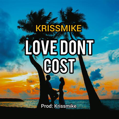 Love dont Cost | Boomplay Music