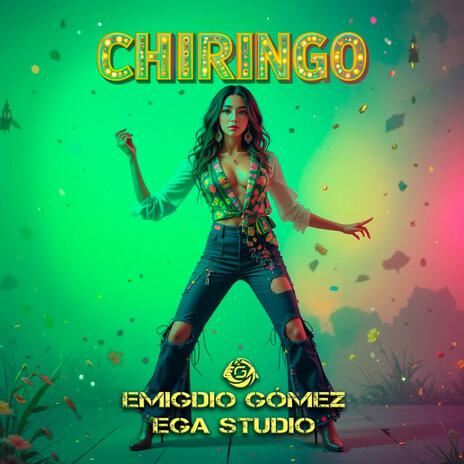 CHIRINGO (Con Ritmo de Cumbia) - Emigdio Gómez | EGA Studio | Boomplay Music