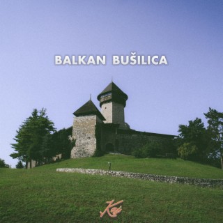 BALKAN BUSILICA