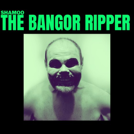 The Bangor Ripper