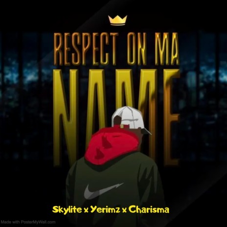 Respect On Ma Name ft. Yerimz & Charisma | Boomplay Music