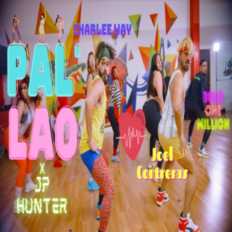 Pal' lao ft. Jp Hunter, Joel Contreras & Bulo One Million | Boomplay Music