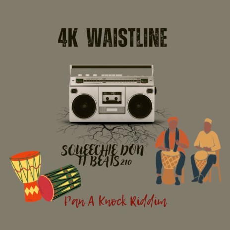 K Waistline (Pan a Knock Riddim) ft. Beats 210
