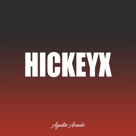 Hickeyx