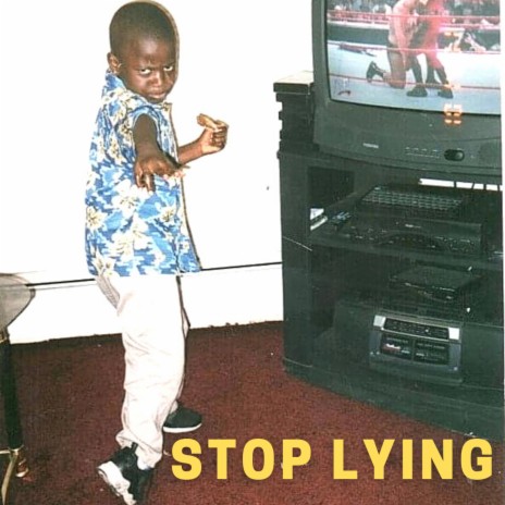 STOP LYING | Boomplay Music