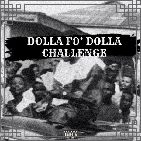 Dolla Fo' Dolla Challenge