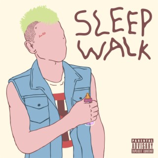 Sleep Walk