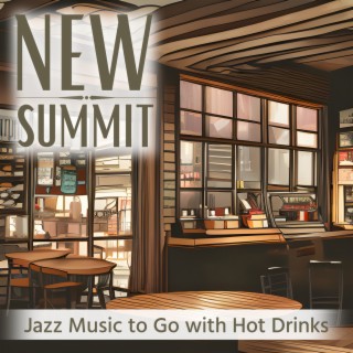 Jazz Music to Go with Hot Drinks