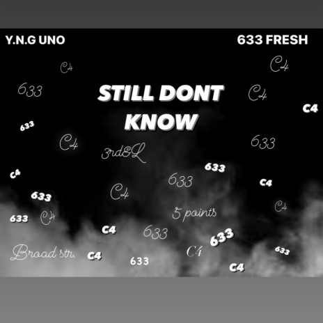 Still Dont Know ft. 633Fresh | Boomplay Music