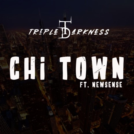 Chi Town ft. Newsense | Boomplay Music