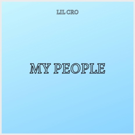 My People (feat. Lil Cro) | Boomplay Music