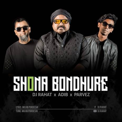 Shona Bondhure ft. Parvez Sazzad & Adib | Boomplay Music