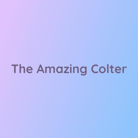 The Amazing Colter