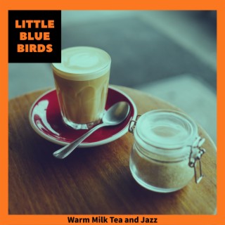 Warm Milk Tea and Jazz