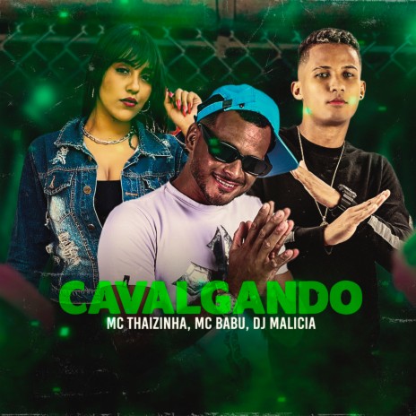 Cavalgando ft. Mc Babu & Mc Thaizinha | Boomplay Music