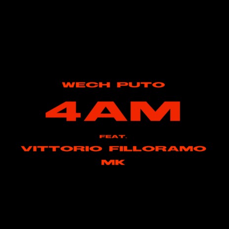 4 AM (feat. MK & Vittorio Filloramo) | Boomplay Music