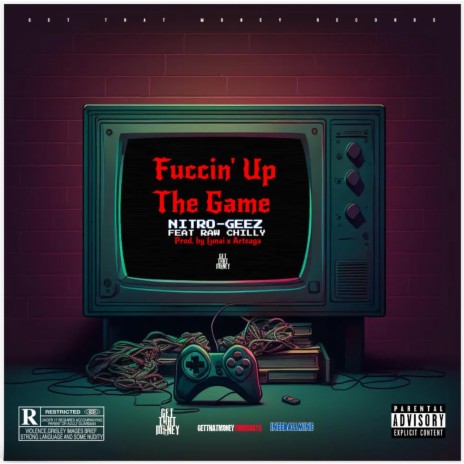 Fuccin' Up The Game ft. RawChilly | Boomplay Music