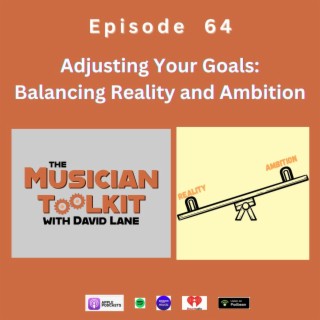 Adjusting Your Goals: Balancing Reality and Ambition | Ep64
