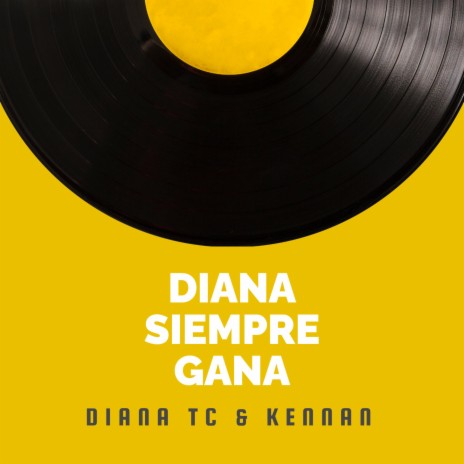 Diana Siempre Gana | Boomplay Music